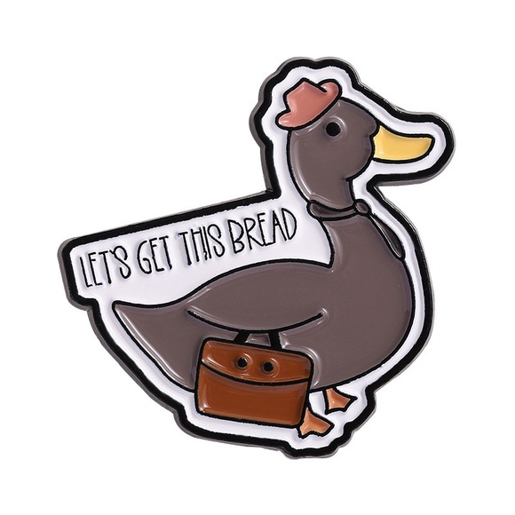 Jewelry - “Let’s Get This Bread” Duck Enamel Pin – Cute Motivational Goose/Duck Badge